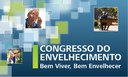 I Congresso do Envelhecimento Ativo: Bem Viver, Bem Envelhecer